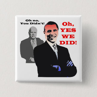 Obama YES WE DID Pinback Button