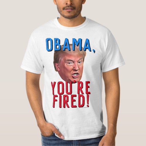 Obama Youre Fired Funny Pro Donald Trump T_Shirt