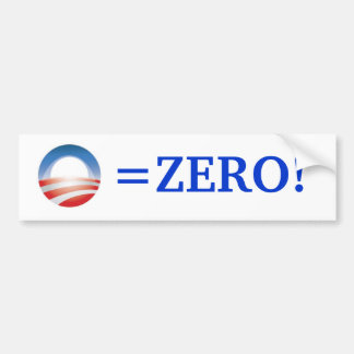 Obama=Zero! Bumper Sticker