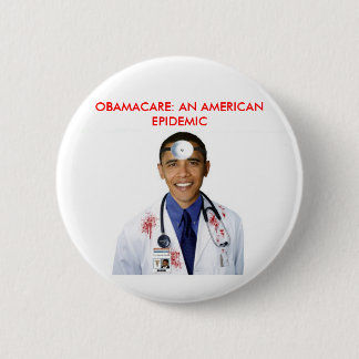 Obamacare Anti Obama Health Care Apparel Pinback Button