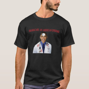 Obamacare Anti Obama Health Care Apparel T-Shirt