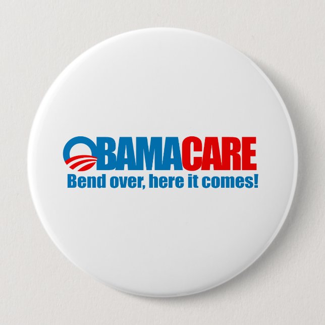 Obamacare - Bend over here it comes Button (Front)