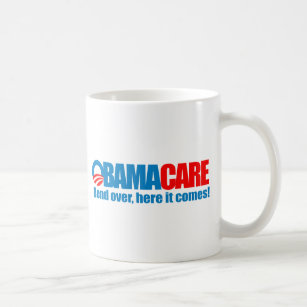 Obamacare - Bend over here it comes Coffee Mug