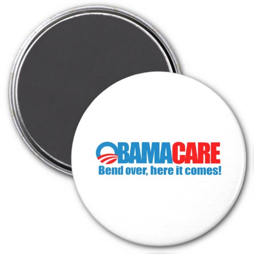 Obamacare _ Bend over here it comes Magnet