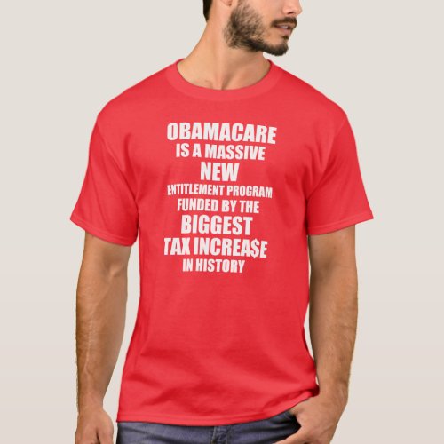 Obamacare Biggest Tax Increase T_Shirt