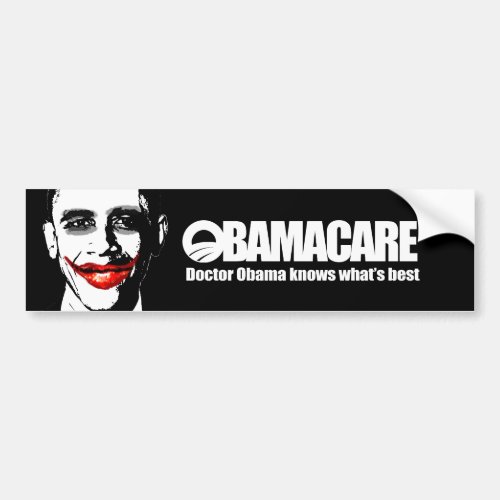 OBAMACARE _ DOCTOR OBAMA KNOWS WHATS BEST BUMPER STICKER
