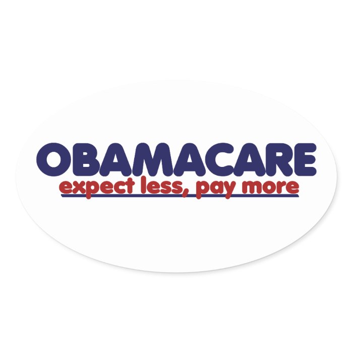 Obamacare Expect Less Pay More Stickers