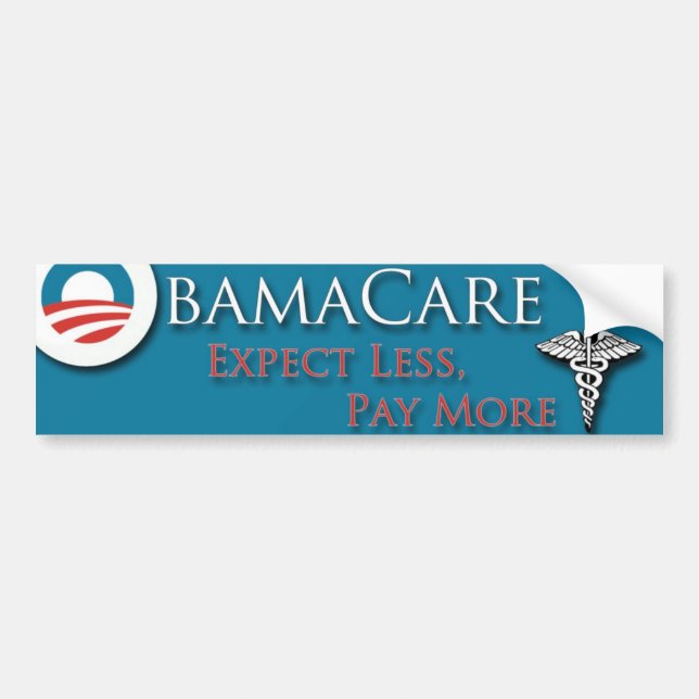 Obamacare  Expect less Paymore Bumper Sticker (Front)