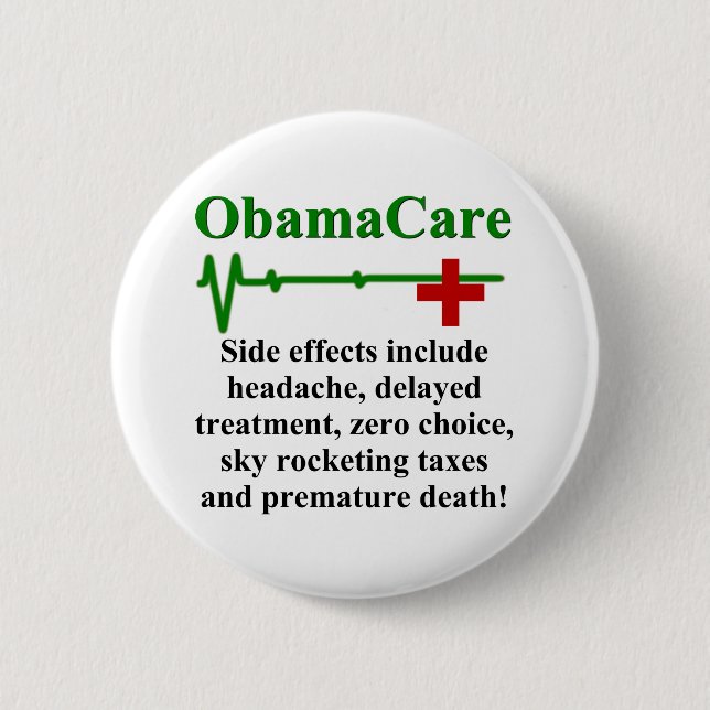 ObamaCare Side Effects Pinback Button (Front)