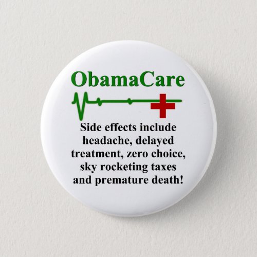 ObamaCare Side Effects Pinback Button