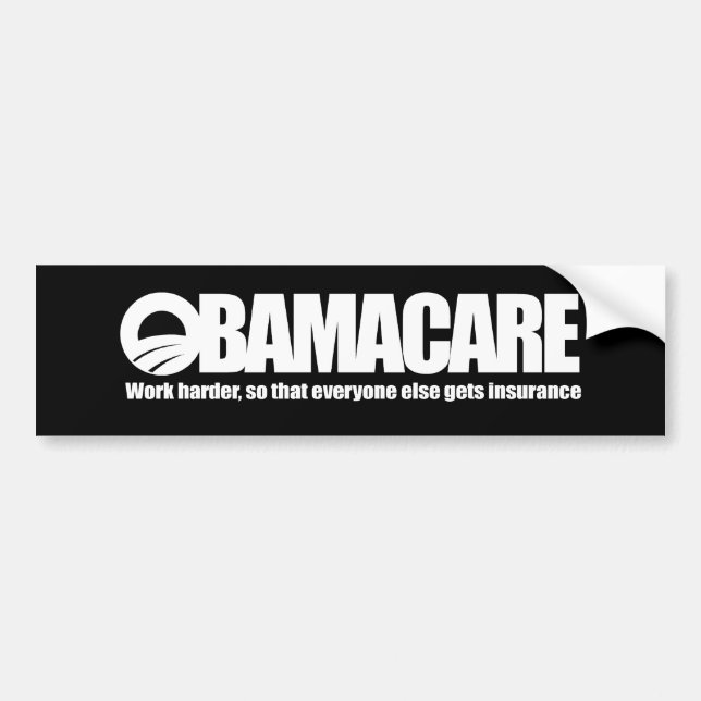 OBAMACARE - WORK HARDER BUMPER STICKER (Front)