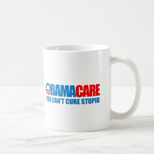 Obamacare - You can't cure stupid Coffee Mug (Right)