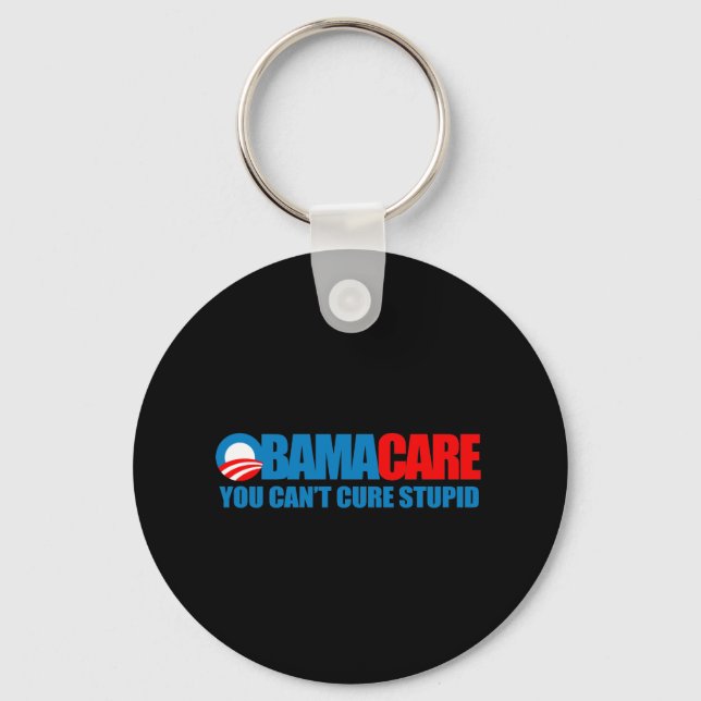 Obamacare - You can't cure stupid Keychain (Front)
