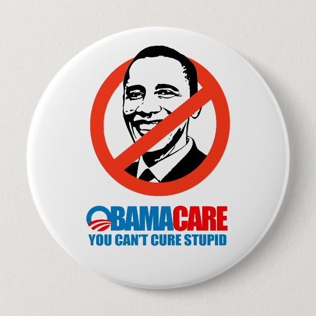 Obamacare - You can't cure stupid Pinback Button (Front)