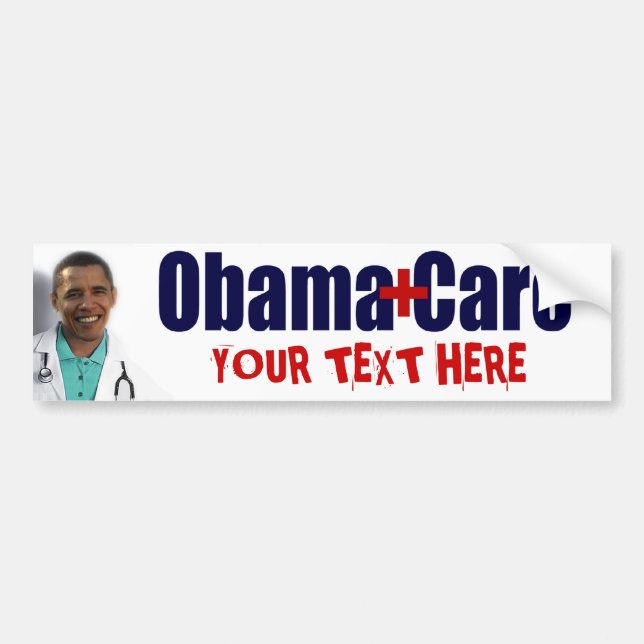 ObamaCare (you customize) Bumper Sticker (Front)
