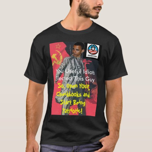 Obamacorn You Useful Idiots Elected Him T_Shirt