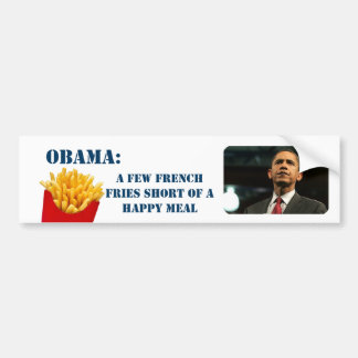 Obama's a few french fries short of a happy meal bumper sticker
