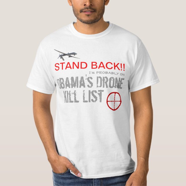 Obama's Drone Kill List T-Shirt (Front)