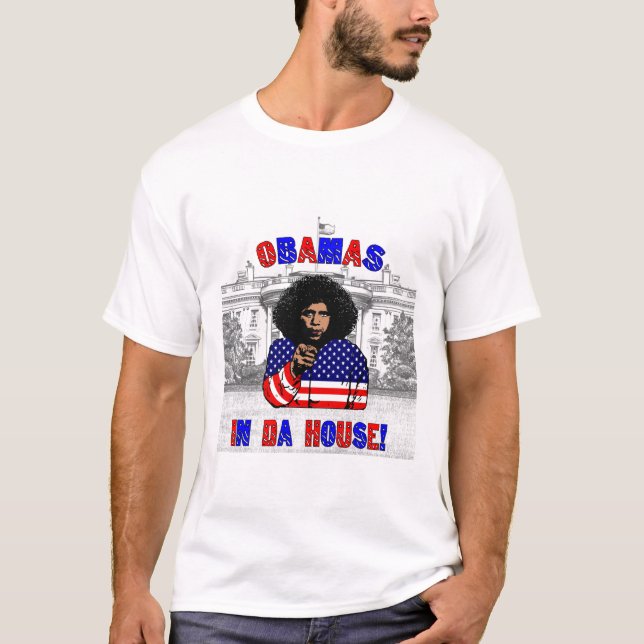 Obamas In Da House T-Shirt (Front)