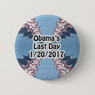 Obama's Last Day 1/20/2017 Button