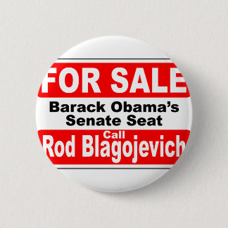 Obama's Senate Seat for Sale Pinback Button