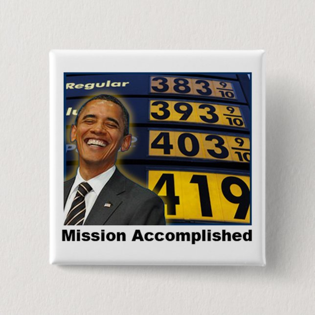 Obama's Skyrocketing Gas Prices Pinback Button (Front)