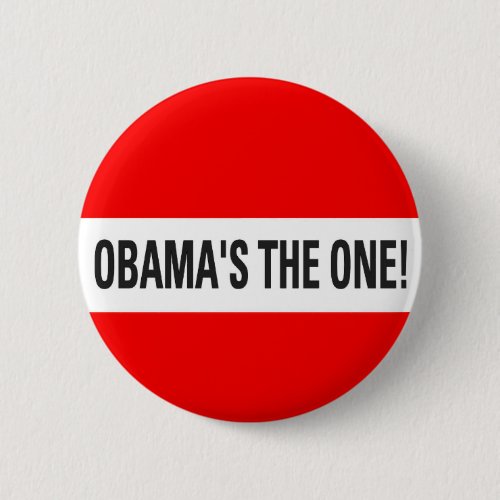 Obamas The One Pinback Button