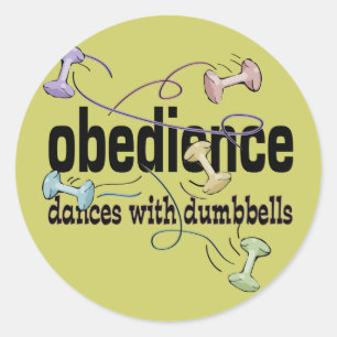 Obedience: Dances with Dumbbells Classic Round Sticker