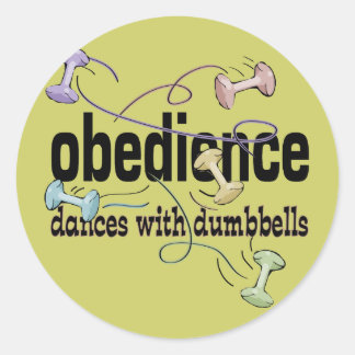 Obedience: Dances with Dumbbells Classic Round Sticker