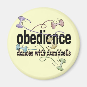 Obedience: Dances with Dumbbells Magnet