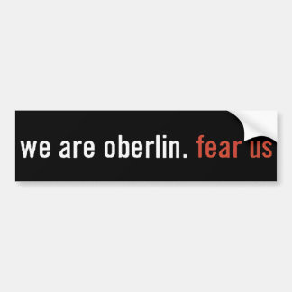 Oberlin: fear us Bumper Sticker