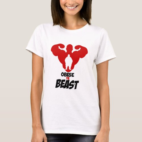Obese To Beast Fitness Power To The People T_Shirt