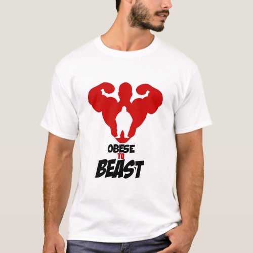 Obese To Beast Fitness Power To The People T_Shirt