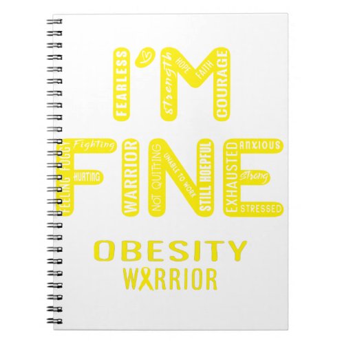 Obesity Warrior _ I AM FINE Notebook