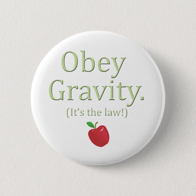 obey gravity! (It's the law) apple Button (Front)