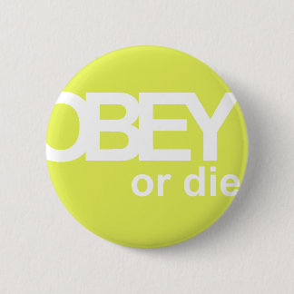 OBEY OR DIE PINBACK BUTTON