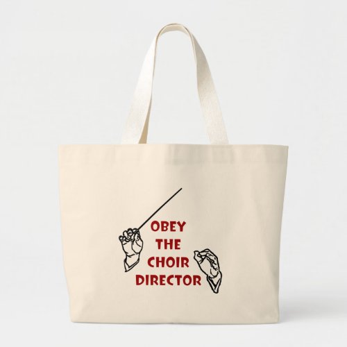 Obey the Choir Director Large Tote Bag