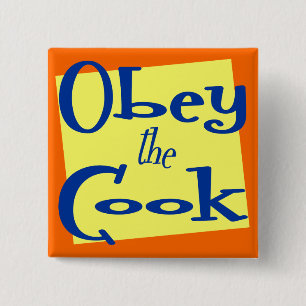 Obey the Cook Kitchen Saying Button