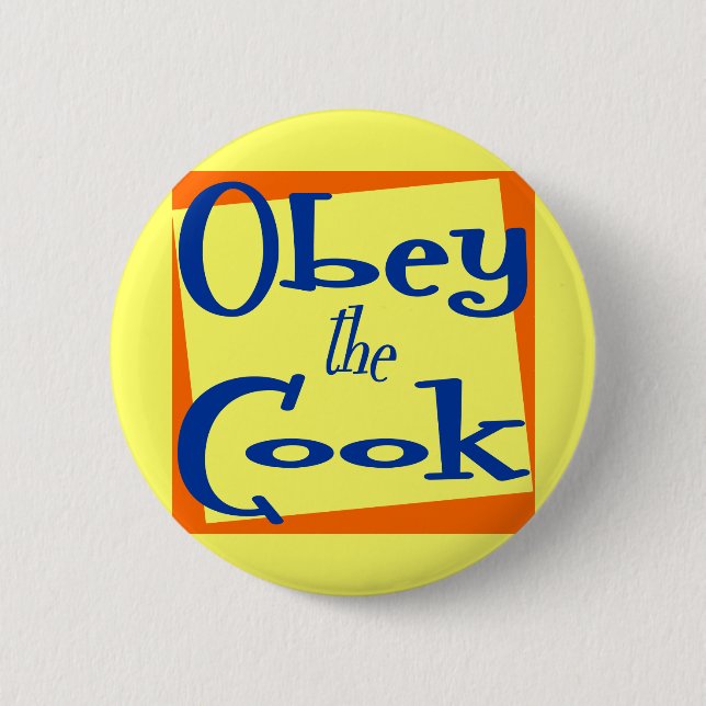 Obey the Cook Kitchen Saying Button (Front)