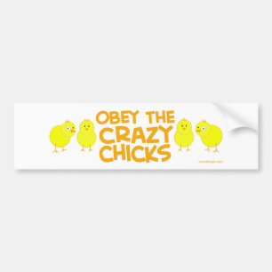 Obey The Crazy Chicks Bumper Sticker