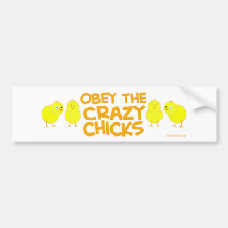 Obey The Crazy Chicks Bumper Sticker