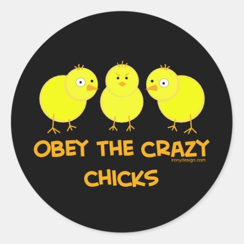 Obey The Crazy Chicks Classic Round Sticker