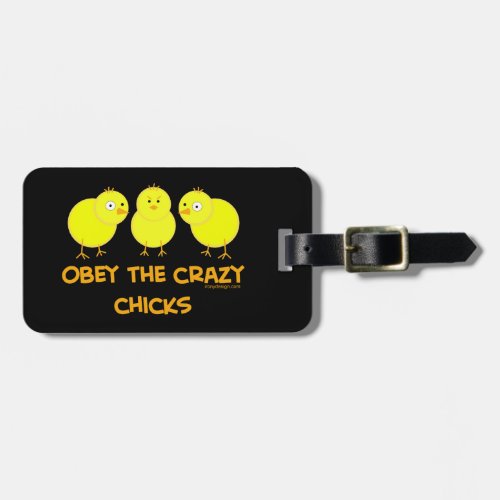 Obey The Crazy Chicks Luggage Tag