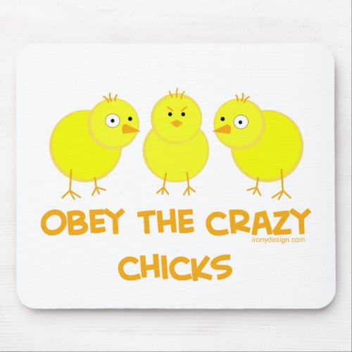 Obey The Crazy Chicks Mouse Pad