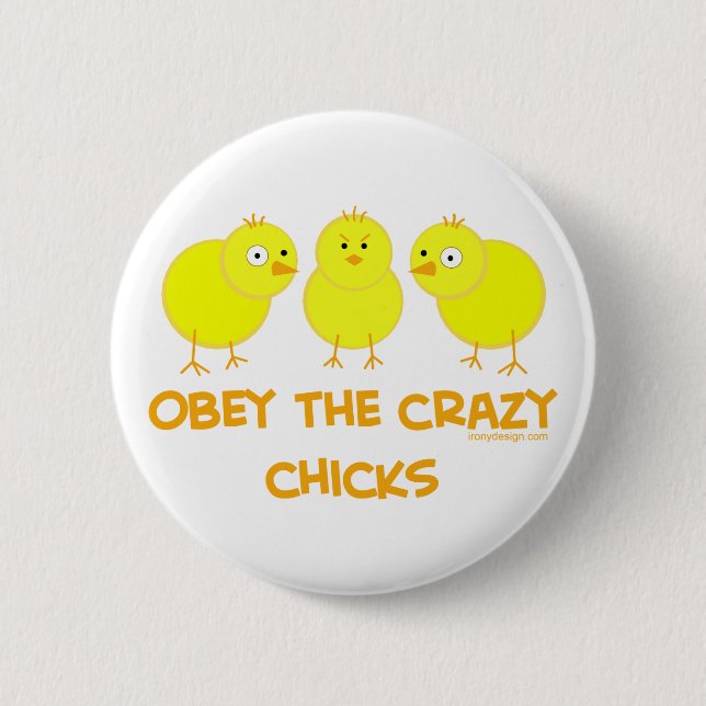 Obey The Crazy Chicks Pinback Button (Front)