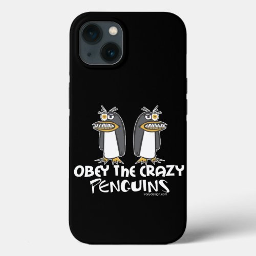 Obey The Crazy Penguins iPhone 13 Case