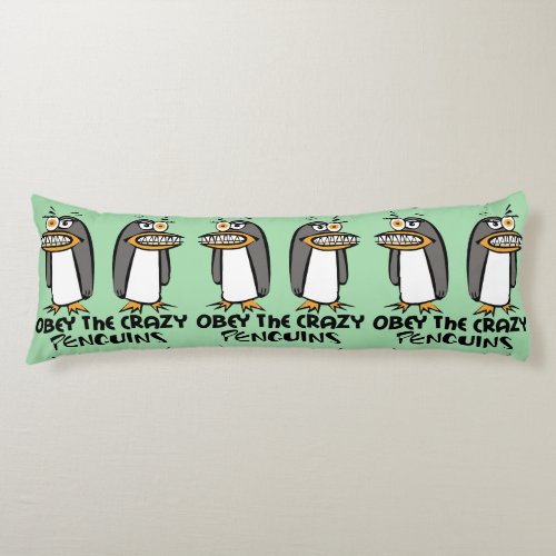 Obey the crazy Penguins Graphic Design Body Pillow