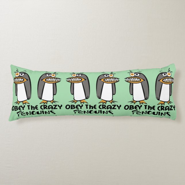 Obey the crazy Penguins Graphic Design Body Pillow (Front)