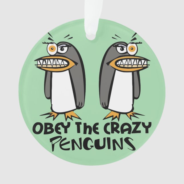 Obey the crazy Penguins Graphic Design Ornament (Front)