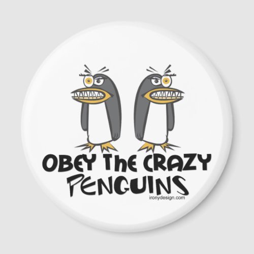 Obey the crazy Penguins Magnet